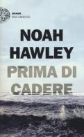 Prima di cadere di Noah Hawley edito da Einaudi