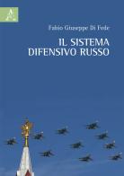 Il sistema difensivo russo di Fabio Giuseppe Di Fede edito da Aracne