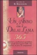 Un anno con il Dalai Lama. 365 pensieri e meditazioni quotidiane sui grandi interrogativi della vita: l'amore, la pace, la compassione edito da Armenia