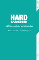 Hard work. LGBTI persons in the workplace in Italy di Giacomo Viggiani, Anna Lorenzetti edito da Edizioni ETS