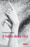Il ballo della vita di Giorgia Coppari edito da Itaca (Castel Bolognese)