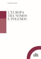 L' Europa tra nomos e polemos di Riccardo Cavallo edito da UTET Università