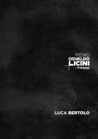 Premio Osvaldo Licini by Fainplast 2024. Luca Bertolo. Ediz. italiana e inglese di Luca Bertolo, Enrico Camprini edito da Vanillaedizioni