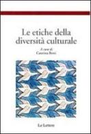 Le etiche della diversità culturale edito da Le Lettere