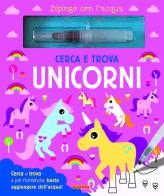 Cerca e trova unicorni. Dipingo con l'acqua. Con pennarello ad acqua edito da Joybook