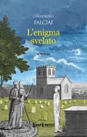 L'enigma svelato di Giampaolo Falciai edito da LuoghInteriori