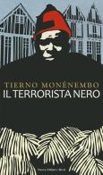 Il terrorista nero di Tierno Monénembo edito da Nuova Editrice Berti