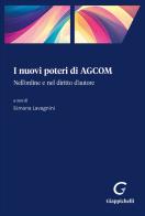I nuovi poteri di AGCOM. Nell'online e nel diritto d'autore edito da Giappichelli