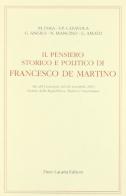 Il pensiero storico e politico di Francesco De Martino. Atti del Convegno (26 novembre 2003) edito da Lacaita
