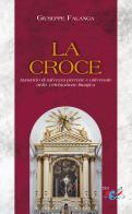 La Croce. Annuncio di salvezza perenne e universale nella celebrazione liturgica. Nuova ediz. di Giuseppe Falanga edito da Editrice Domenicana Italiana