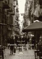 Parenti, mezzi parenti e complici di Paolo Tricoli edito da New-Book