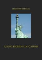 Anno domini in carnis di Sebastiano Seminara edito da Youcanprint