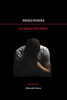 La stanza del padre di Paolo D'Anna edito da Youcanprint