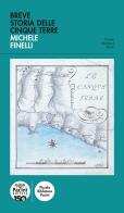 Breve storia delle Cinque Terre di Michele Finelli edito da Pacini Editore