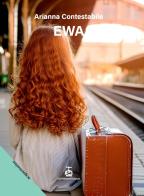 Ewa di Arianna Contestabile edito da Chi Più Ne Art Edizioni