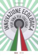 Innovazione ecologica. Per una via Italiana di Gian Piero Joime edito da Eclettica