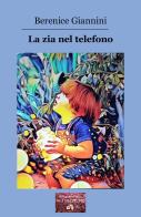 La zia nel telefono di Berenice Giannini edito da VJ Edizioni