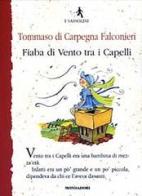 Fiaba di Vento tra i Capelli di Tommaso Di Carpegna Falconieri edito da Mondadori