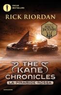 La piramide rossa. The Kane Chronicles vol.1 di Rick Riordan edito da Mondadori