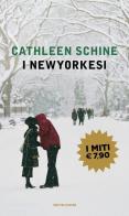 I newyorkesi di Cathleen Schine edito da Mondadori