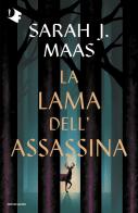 La lama dell'assassina di Sarah J. Maas edito da Mondadori