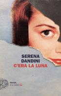 C'era la luna di Serena Dandini edito da Einaudi
