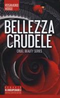 Bellezza crudele. Cruel beauty series di Rosamund Hodge edito da Newton Compton Editori