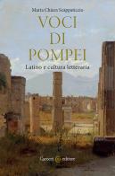 Voci di Pompei di Maria Chiara Scappaticcio edito da Carocci