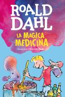 La magica medicina di Roald Dahl edito da Salani