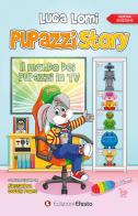 Pupazzi story. Il mondo dei pupazzi in TV di Luca Lomi edito da Edizioni Efesto