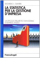 La statistica per la gestione d'impresa di Edoardo L. Gambel edito da Franco Angeli