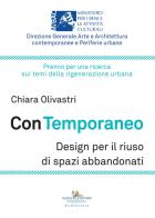 Con temporaneo. Design per il riuso di spazi abbandonati di Chiara Olivastri edito da Gangemi Editore