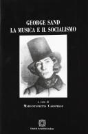 George Sand. La musica e i socialismo edito da Edizioni Scientifiche Italiane