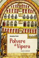 Polvere di vipera. Romanzo medievale. Ediz. illustrata di Annalisa Ponti edito da Ancora