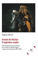Ernesto De Martino il sognatore sveglio di Eugenia Marino edito da Europa Edizioni