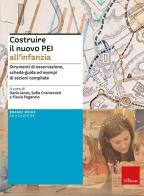 Costruire il nuovo PEI all'infanzia. Strumenti di osservazione, schede-guida ed esempi di sezioni compilate. Ediz. a spirale edito da Erickson