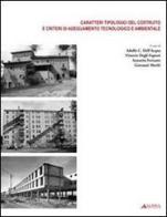 Caratteri tipologici costruito e criteri di adeguamento tecnologico e ambientale edito da Alinea