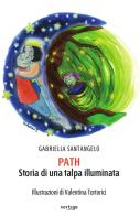 Path. Storia di una talpa illuminata di Gabriella Santangelo edito da Vertigo