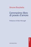 L' emmesimo libro di poesie d'amore di Simone Bocchetta edito da Marcianum Press