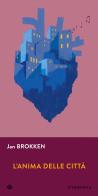 L' anima delle città di Jan Brokken edito da Iperborea