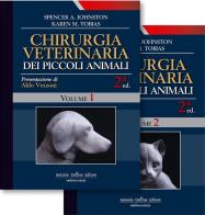 Chirurgia veterinaria dei piccoli animali di Spencer A. Johnston, Karen M. Tobias edito da Antonio Delfino Editore