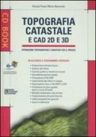 Topografia catastale e CAD 2D e 3D. Con CD-ROM di Nicola P. Ramundo edito da Flaccovio Dario