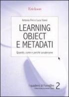 Learning object e metadati. Quando, come e perché avvalersene di Antonio Fini, Luca Vanni edito da Erickson