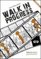 Walk in progress. Guida educatori. Giovanissimi 2011-2012. Con DVD edito da AVE