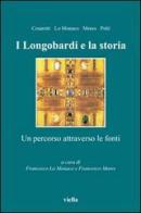 I Longobardi e la storia. Un percorso attraverso le fonti edito da Viella