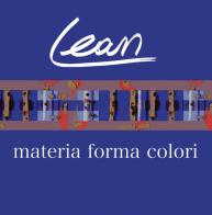 Lean. Materia forma colori. Ediz. multilingue di Andrea Leonardi edito da Platinum Collection