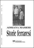 Storie ferraresi di Adriana Masieri edito da Natrusso Communication