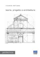 Teoria, progetto e architettura di Riccardo Dell'Osso edito da Maggioli Editore