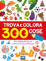 Trova e colora 300 cose. Tanti oggetti da trovare e colorare con la tua fantasia! Ediz. illustrata edito da 2M