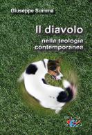 Il diavolo nella teologia contemporanea. Nuova ediz. di Giuseppe Summa edito da Editrice Domenicana Italiana